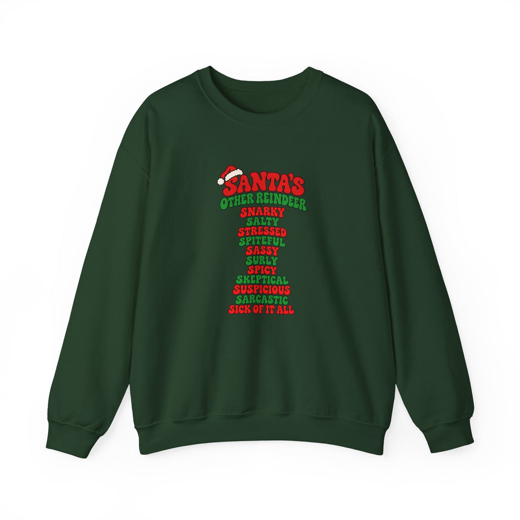 A dark green crewneck sweatshirt featuring a red and green graphic print on the front that reads 'SANTA'S OTHER REiNDEER' followed by a list of humorous qualities in red and green text, shown against a plain white background.