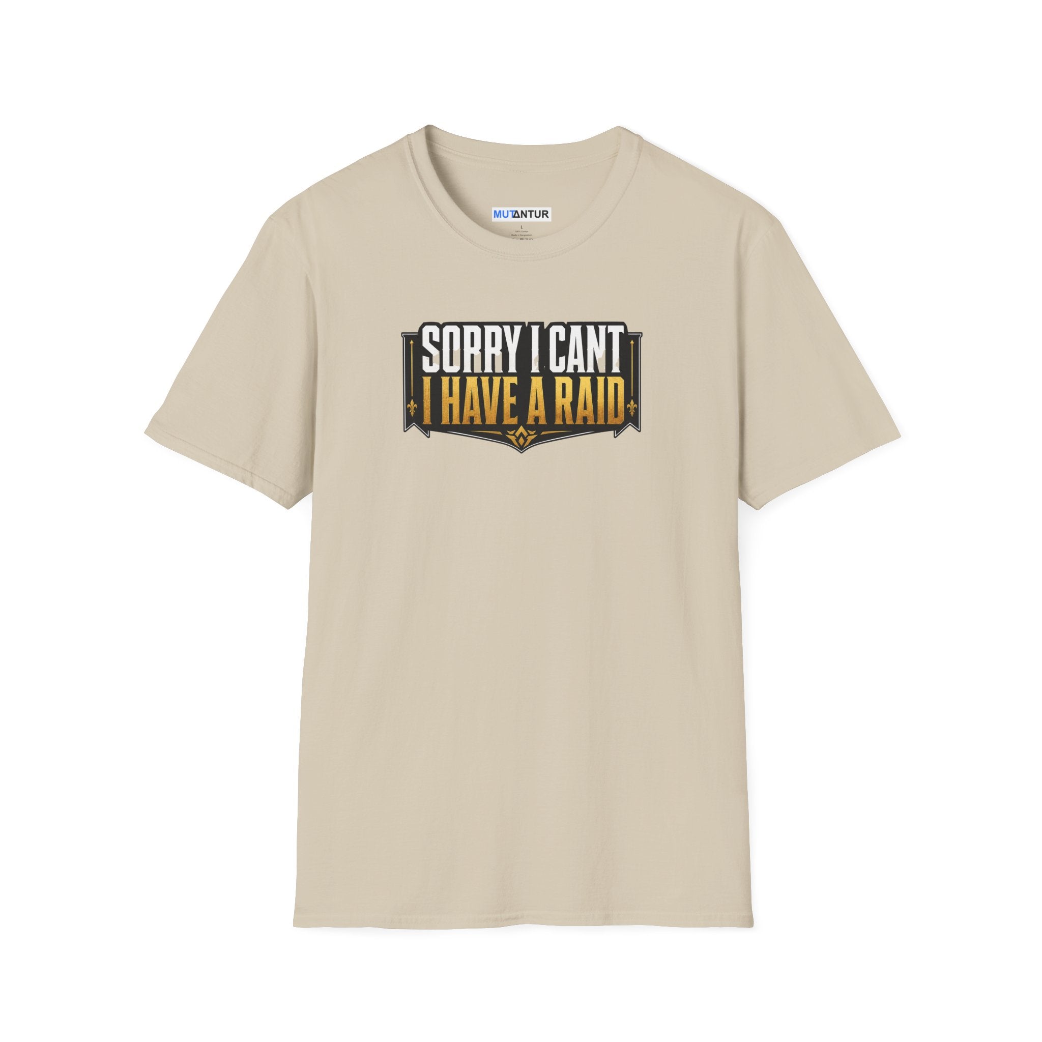 A beige crewneck t-shirt with a graphic on the chest that reads 'SORRY I CAN'T I HAVE A RAID' in white and gold lettering, displayed on a clean white background.