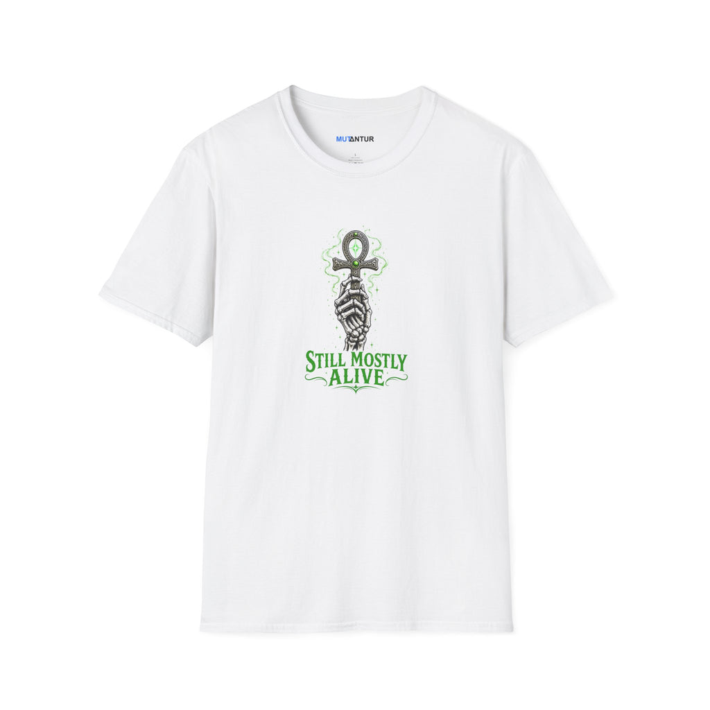 white shirt with skeleton hand holding an Ankh with the words Still Mostly alive