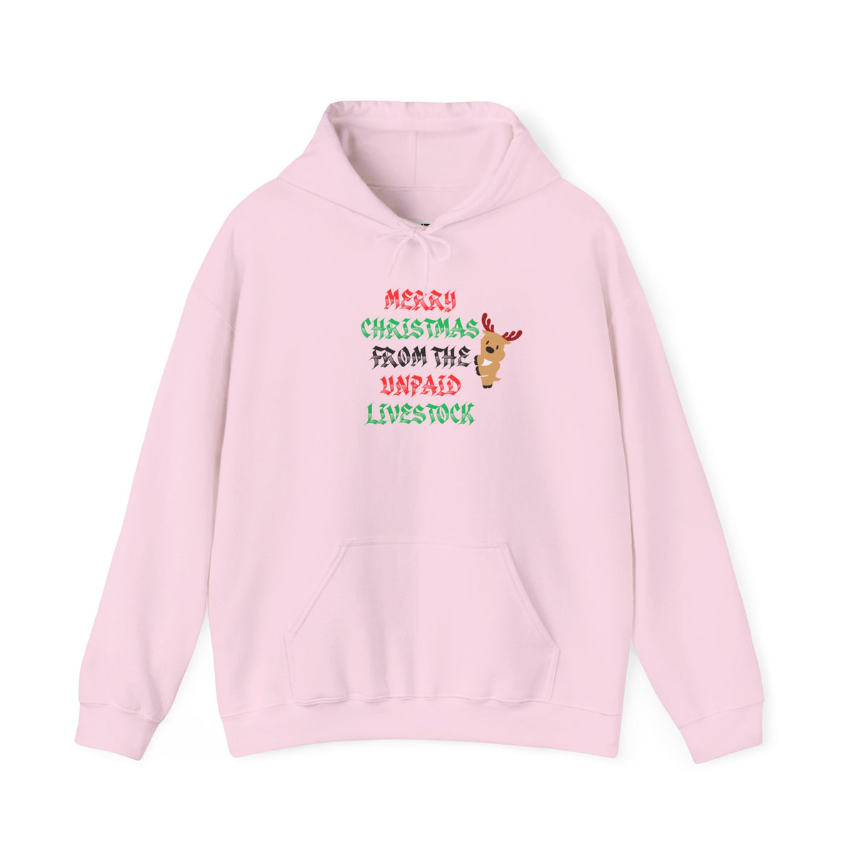 A light pink pullover hoodie with a festive graphic on the chest reading 'MERRY CHRISTMAS FROM THE UNPAID LIVESTOCK' in red and green lettering, accompanied by a small cartoon reindeer, shown on a plain white background.