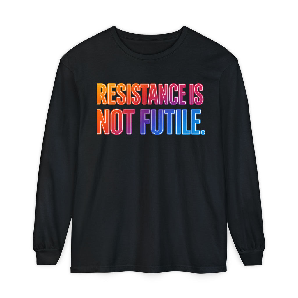 Resistance Is Not Futile Long Sleeve Tee – Rally for Freedom Shirt