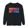 Resistance Is Not Futile Long Sleeve Tee – Rally for Freedom Shirt