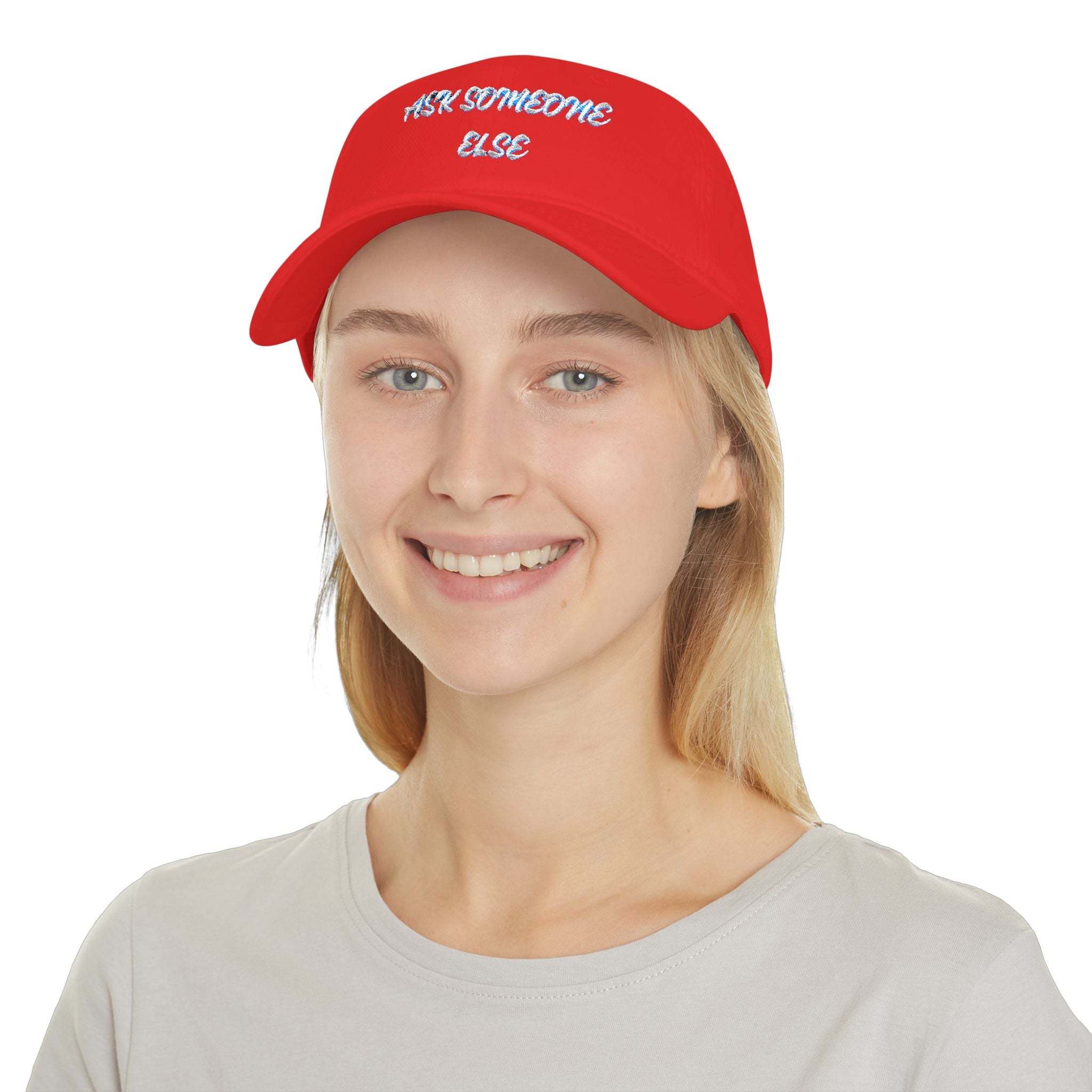 Ask Someone Else Embroidered Cap — Funny Low Profile Baseball Hat - Mutantur Labs LLC