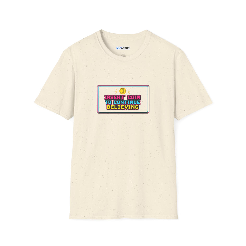 Insert Coin To Continue Believing T-Shirt | Retro Arcade Gamer Tee