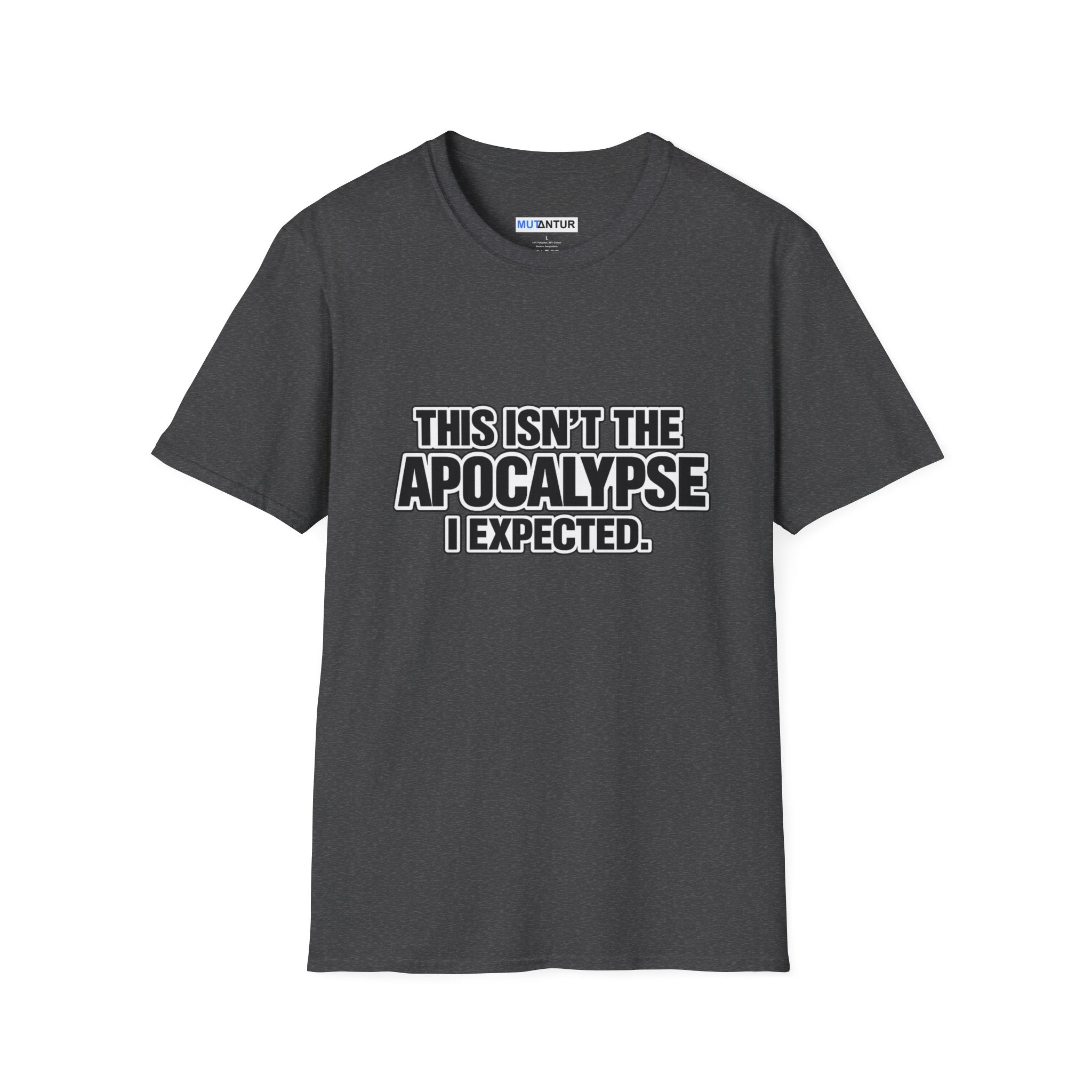 This Isn’t the Apocalypse I Expected T-Shirt | Funny Sarcastic Comfort Colors Tee - Mutantur Labs LLC