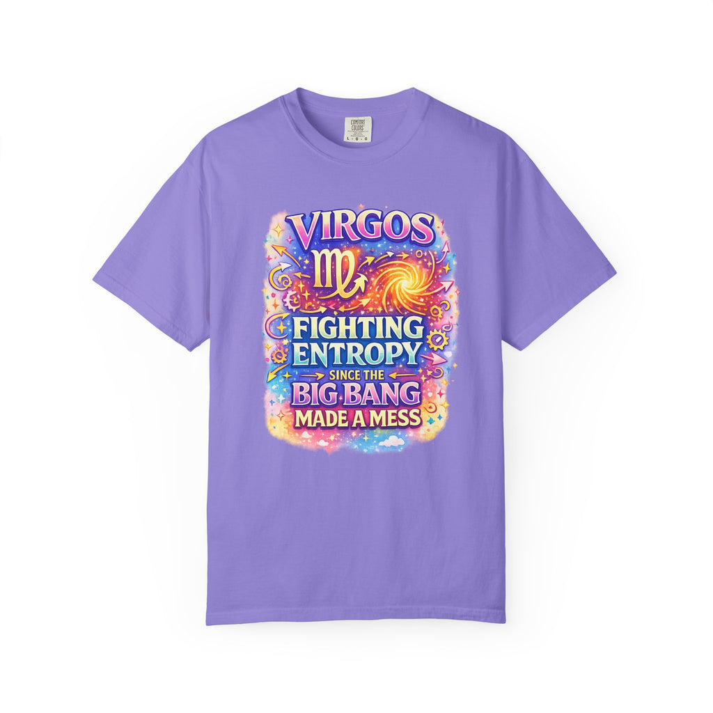 Virgos Fighting Entropy Since the Big Bang Made a Mess t-shirt, size chart reference