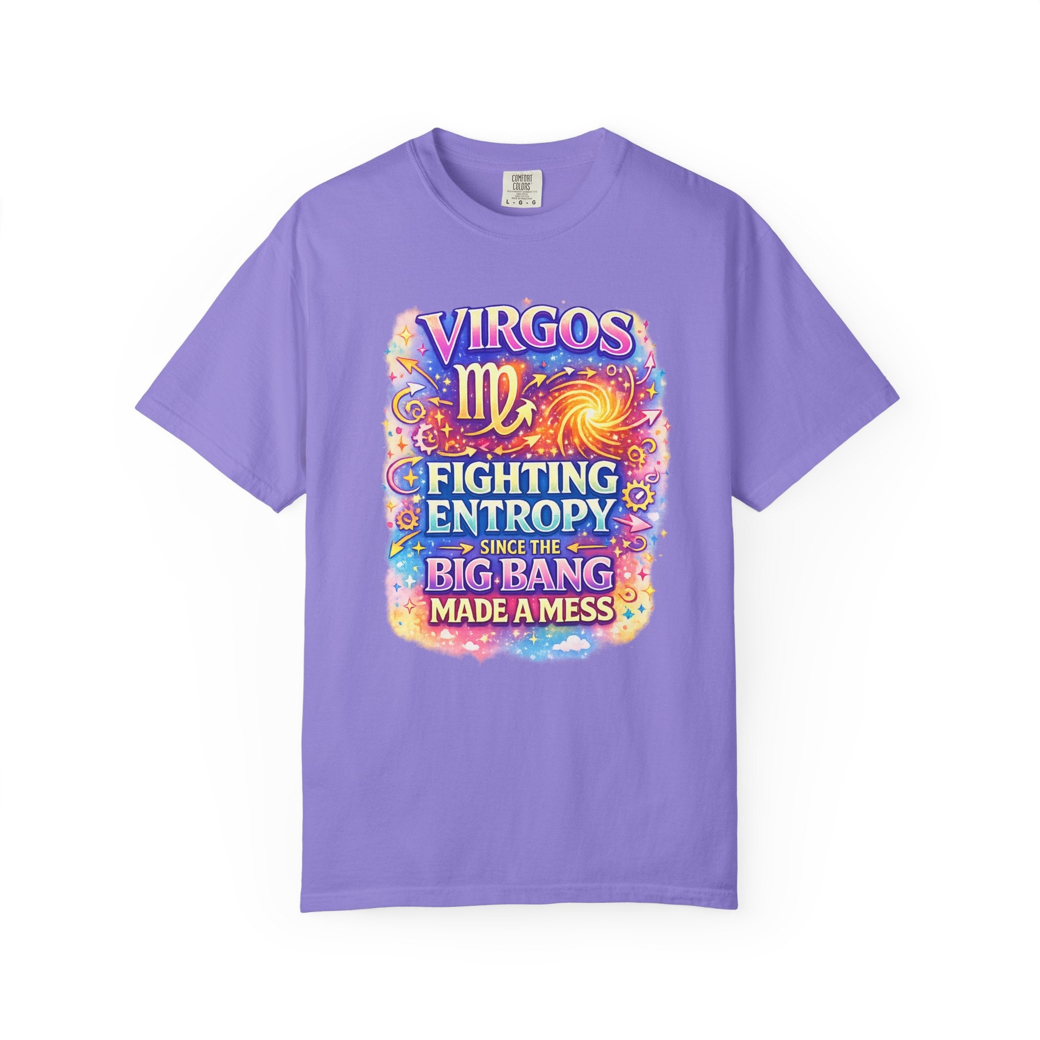 Virgos Fighting Entropy Since the Big Bang Made a Mess t-shirt, size chart reference