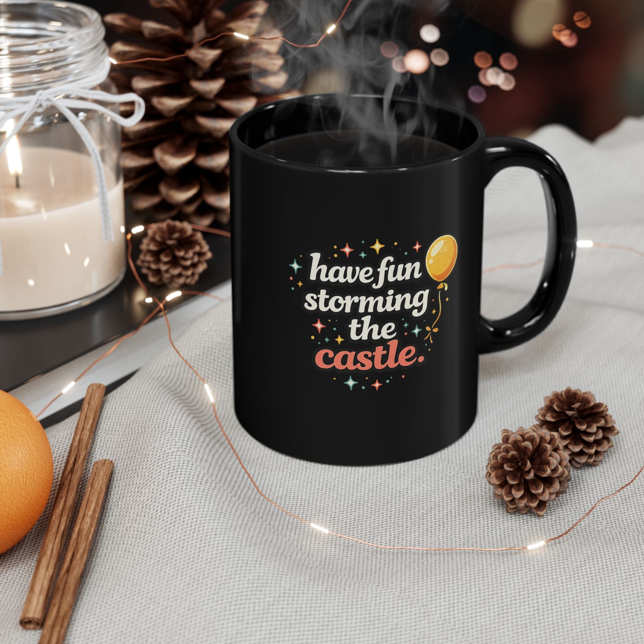 Have Fun Storming the Castle Black Mug – Funny Movie Quote Coffee Cup - Mutantur Labs LLC