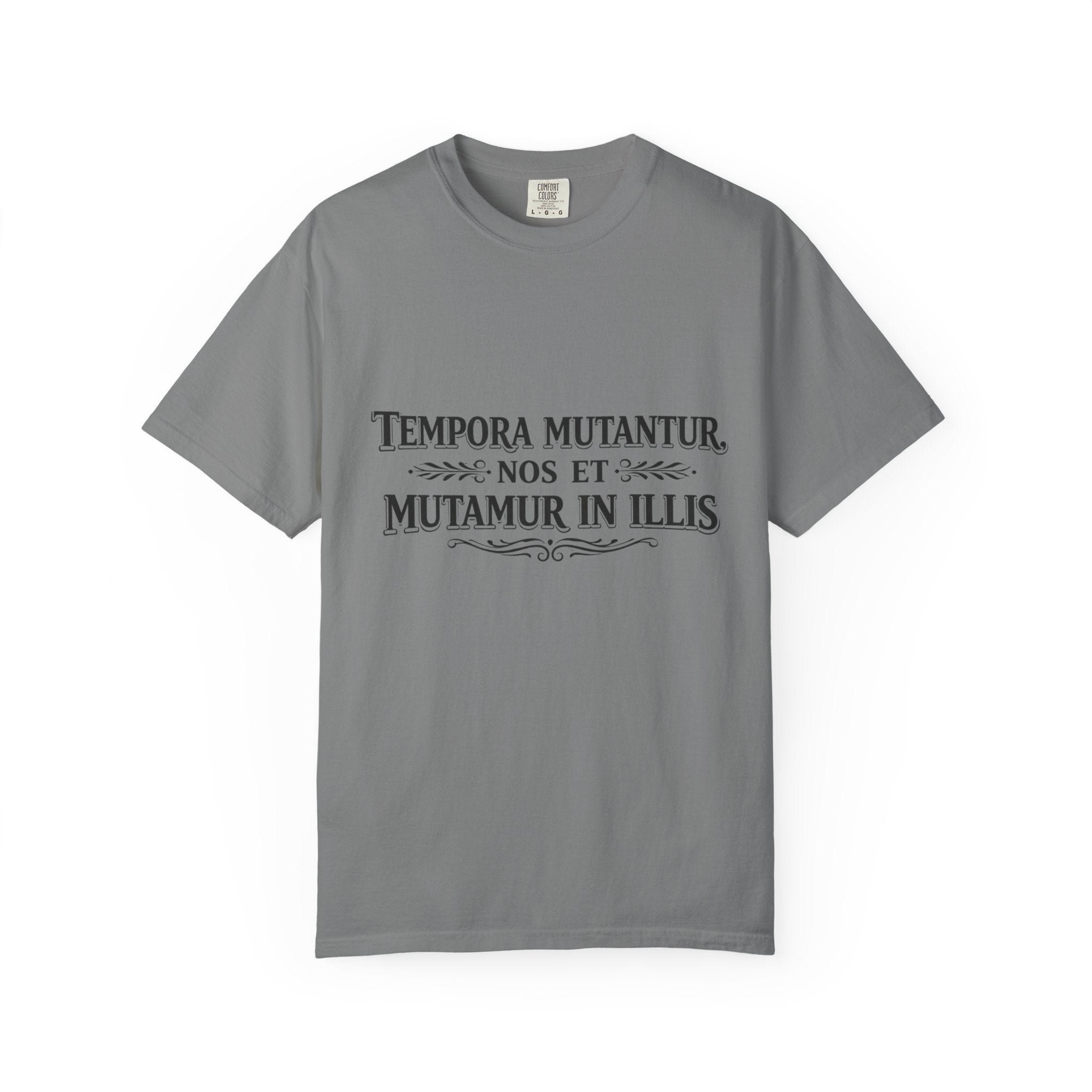 Tempora Mutantur T-Shirt | Latin Quote Comfort Colors Graphic Tee - Mutantur Labs LLC