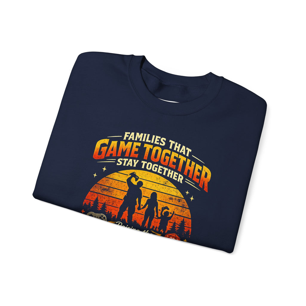 Families That Game Together Stay Together Sweatshirt - Mutantur Labs LLC
