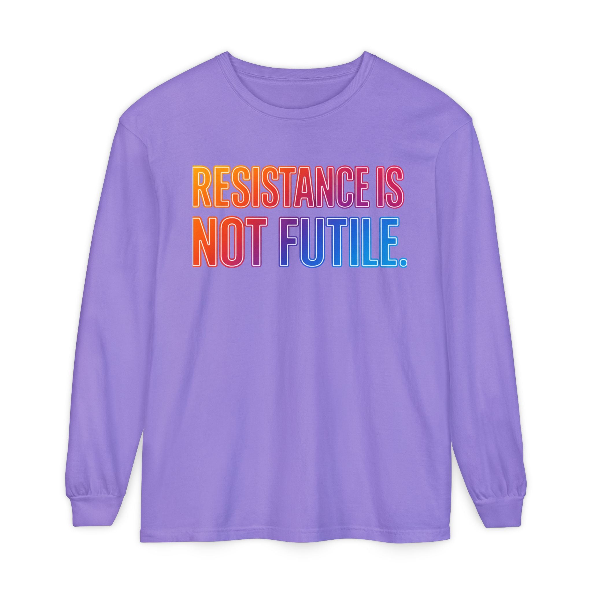 Resistance Is Not Futile Long Sleeve Tee – Rally for Freedom Shirt