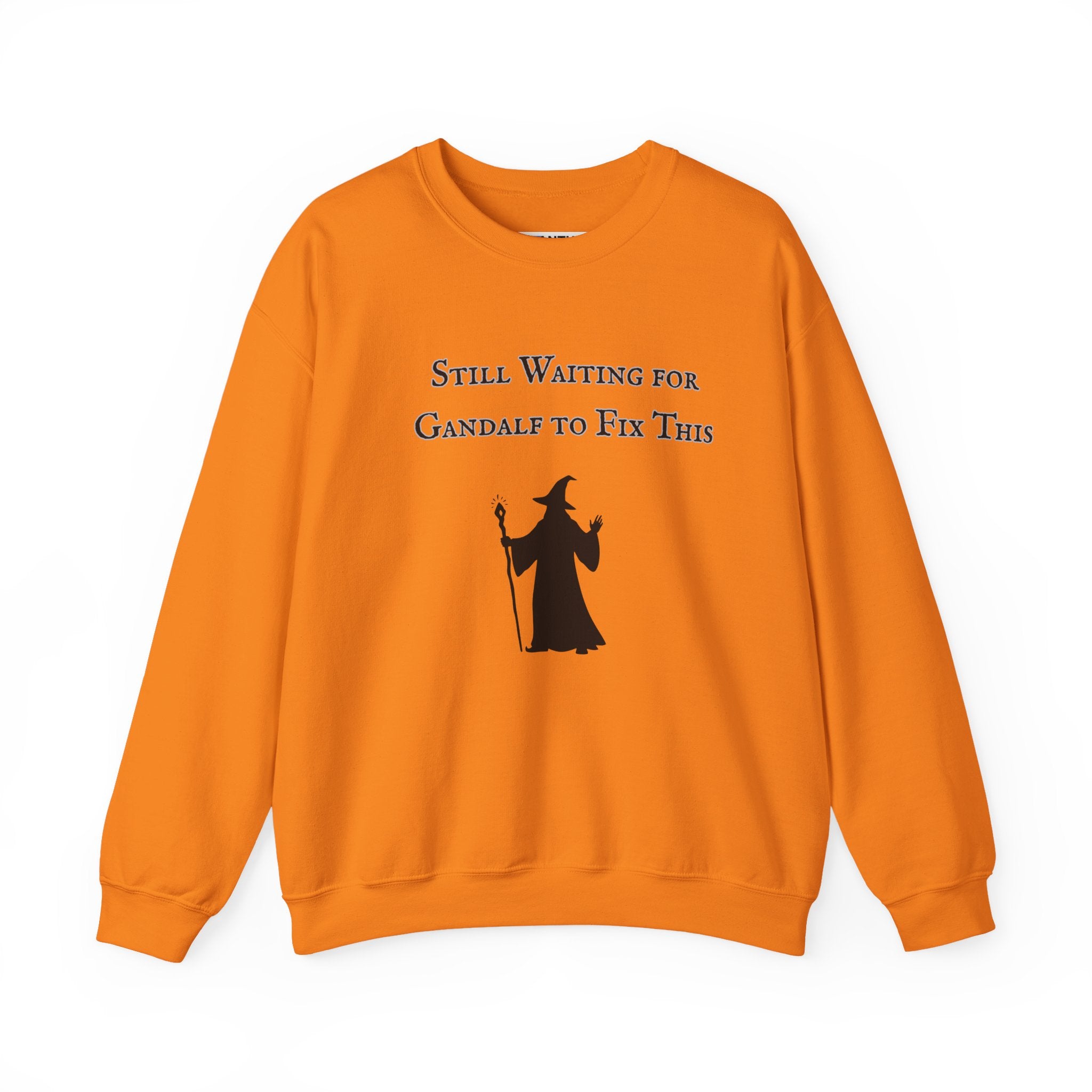 Gandalf Crewneck Sweatshirt – "Still Waiting for Gandalf to Fix This" Fantasy Graphic Pullover - Mutantur Labs LLC