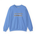 I Was Promised Zombies Sweatshirt | Funny Apocalypse Crewneck
