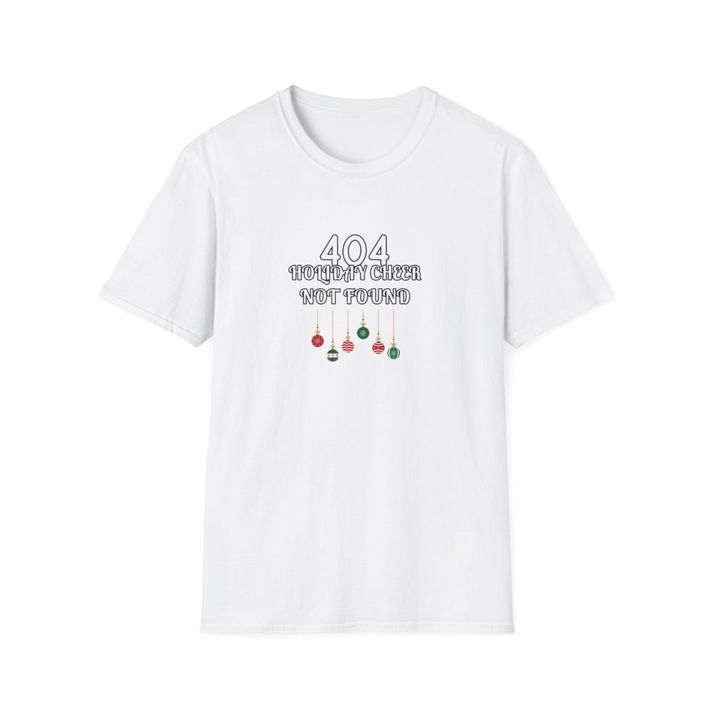 white t shirt with  white text that says 404 Holiday Cheer not Found with hanging Christmas tree ornaments on a white background 