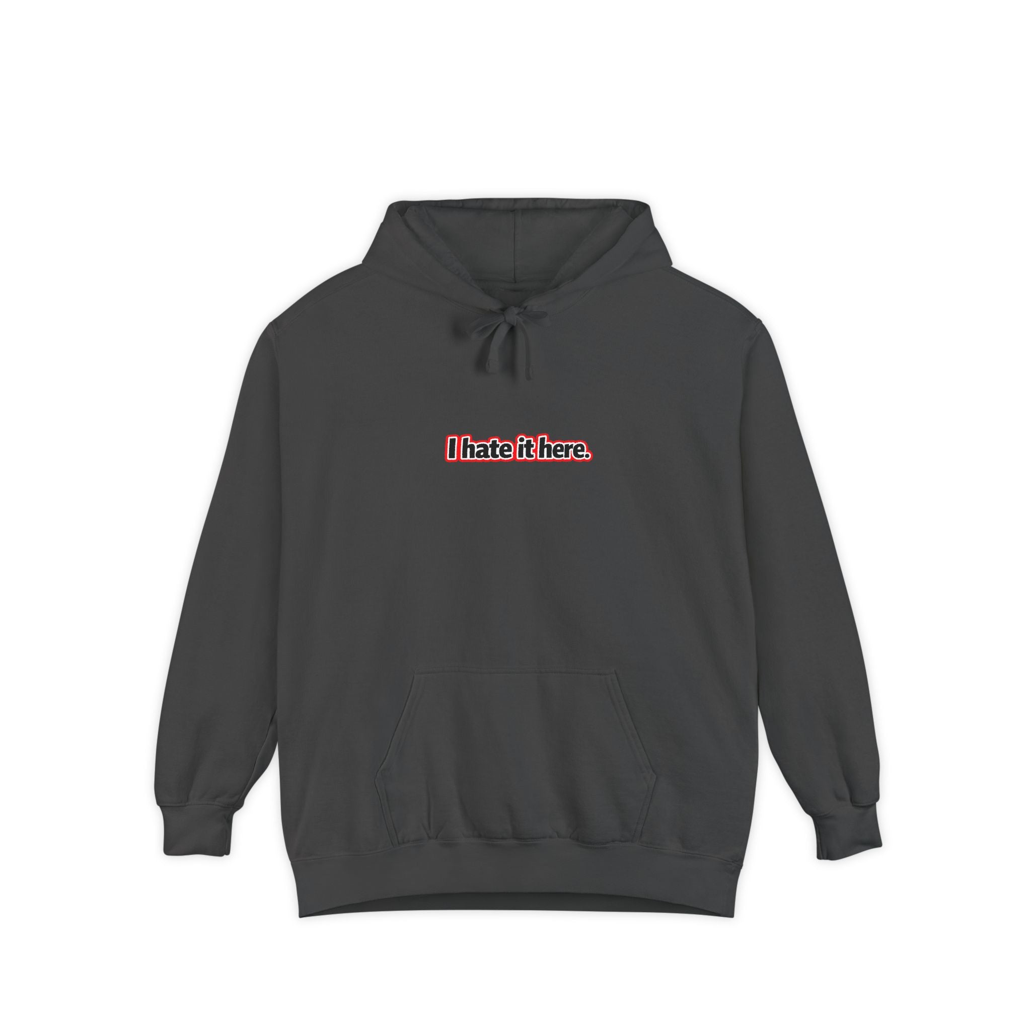 I hate it here, minimalist text design Comfort Colors hoodie - Mutantur Labs LLC