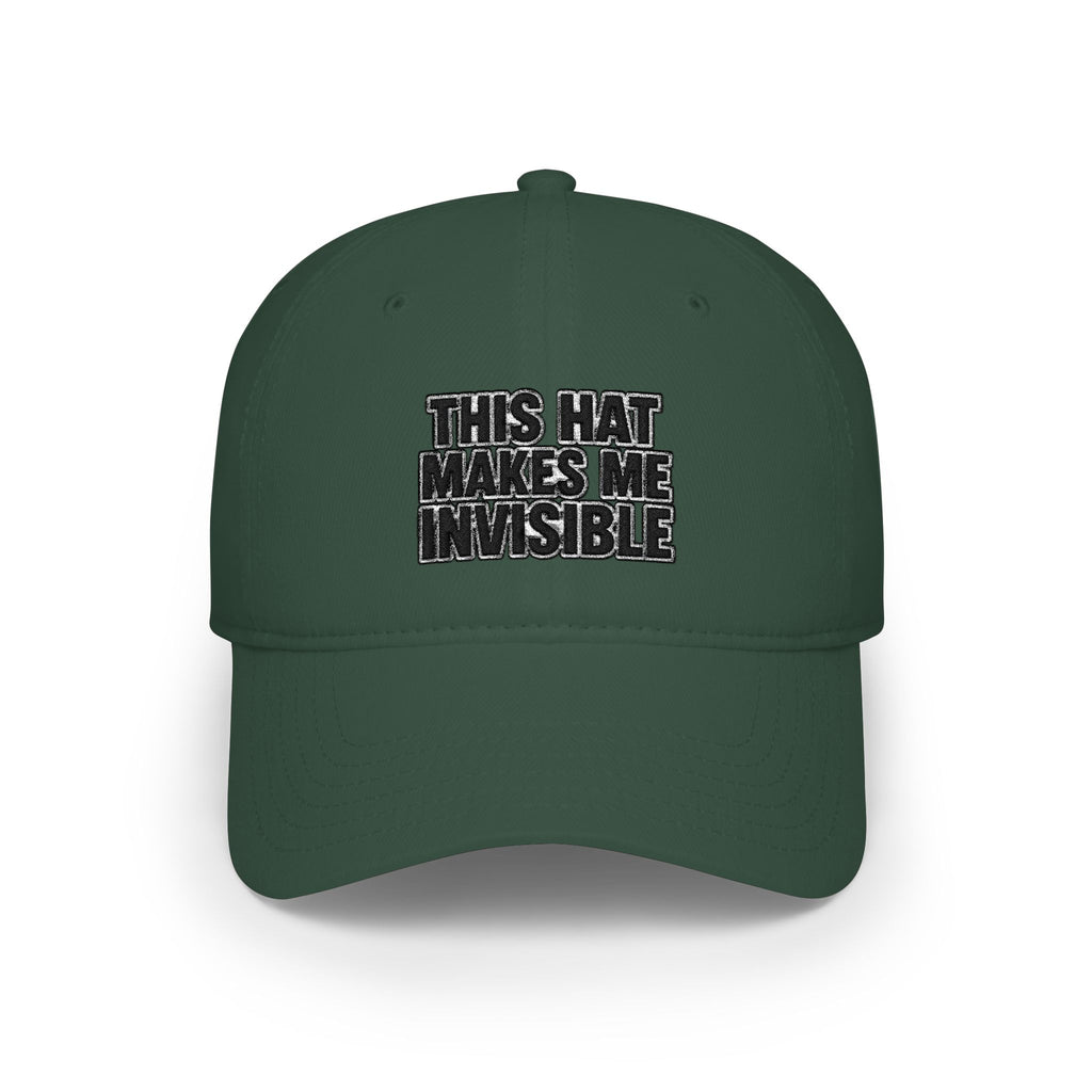 "This Hat Makes Me Invisible" Embroidered Dad Hat