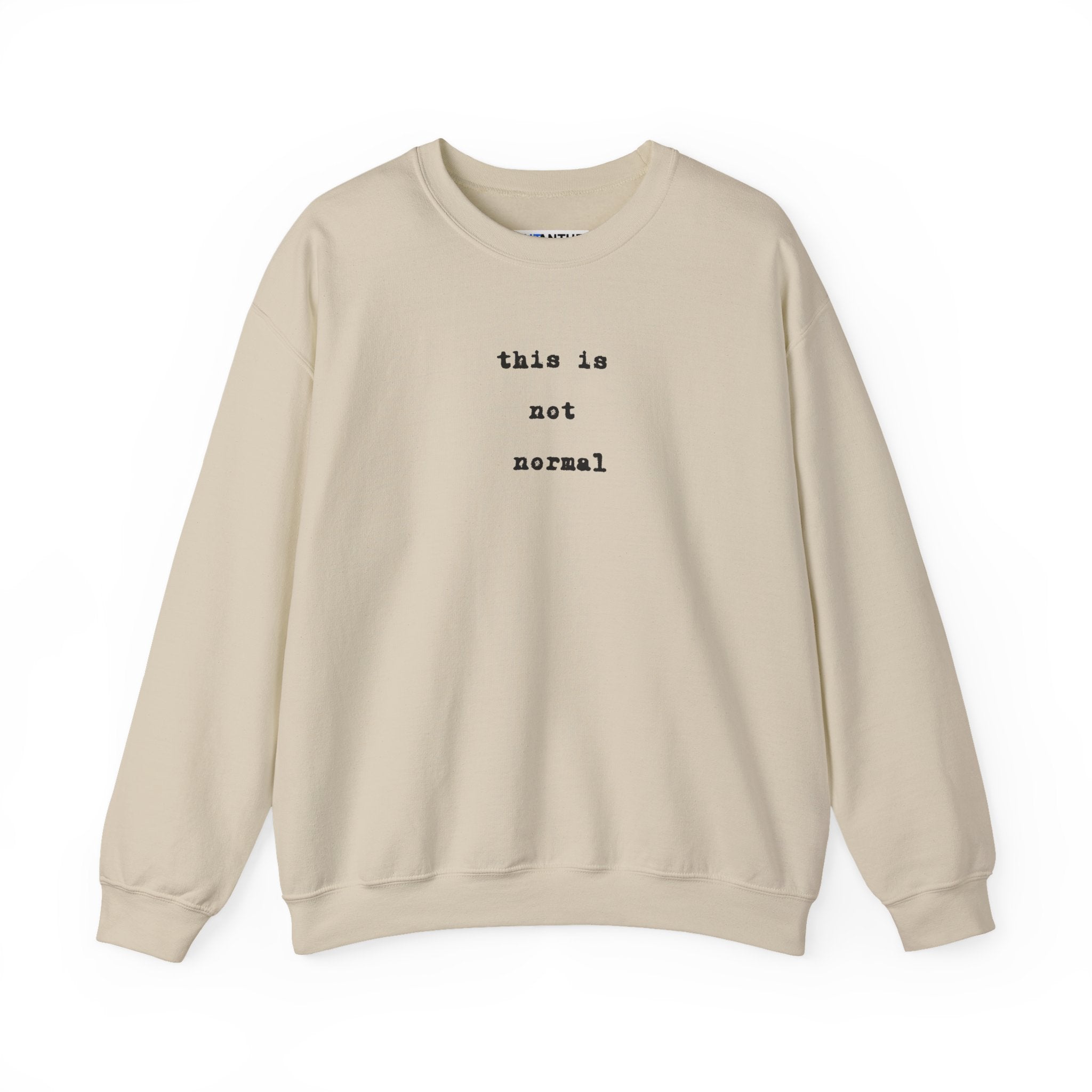This Is Not Normal Sweatshirt | Funny Minimalist Text Crewneck - Mutantur Labs LLC