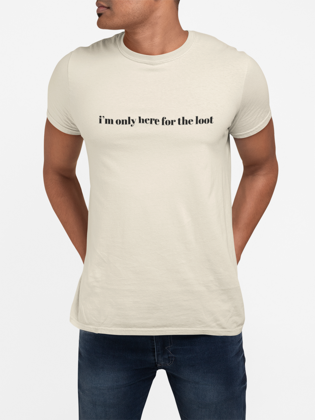 i'm only here for the loot T-Shirt | minimal text tee - Mutantur Labs LLC