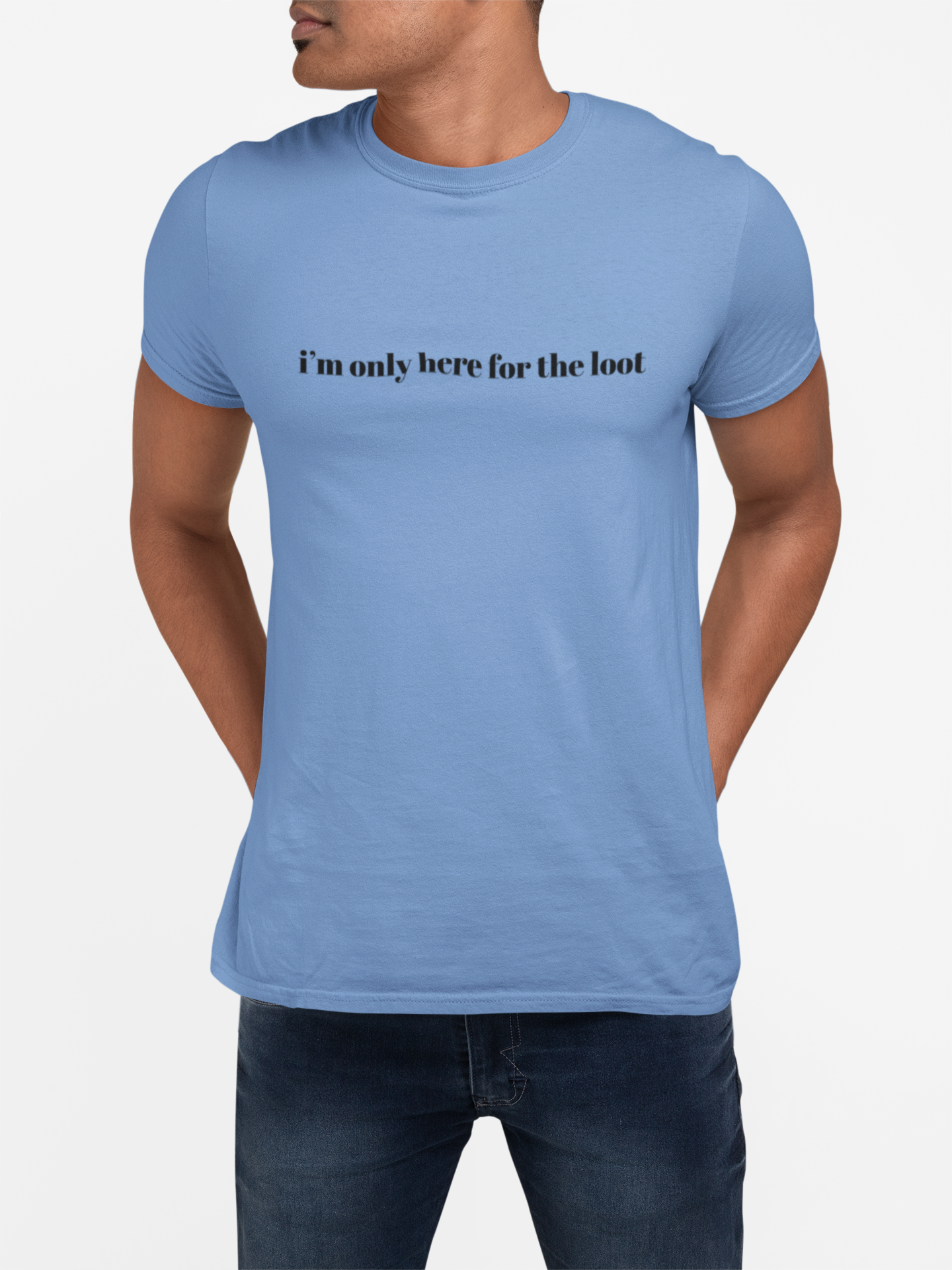 i'm only here for the loot T-Shirt | minimal text tee - Mutantur Labs LLC