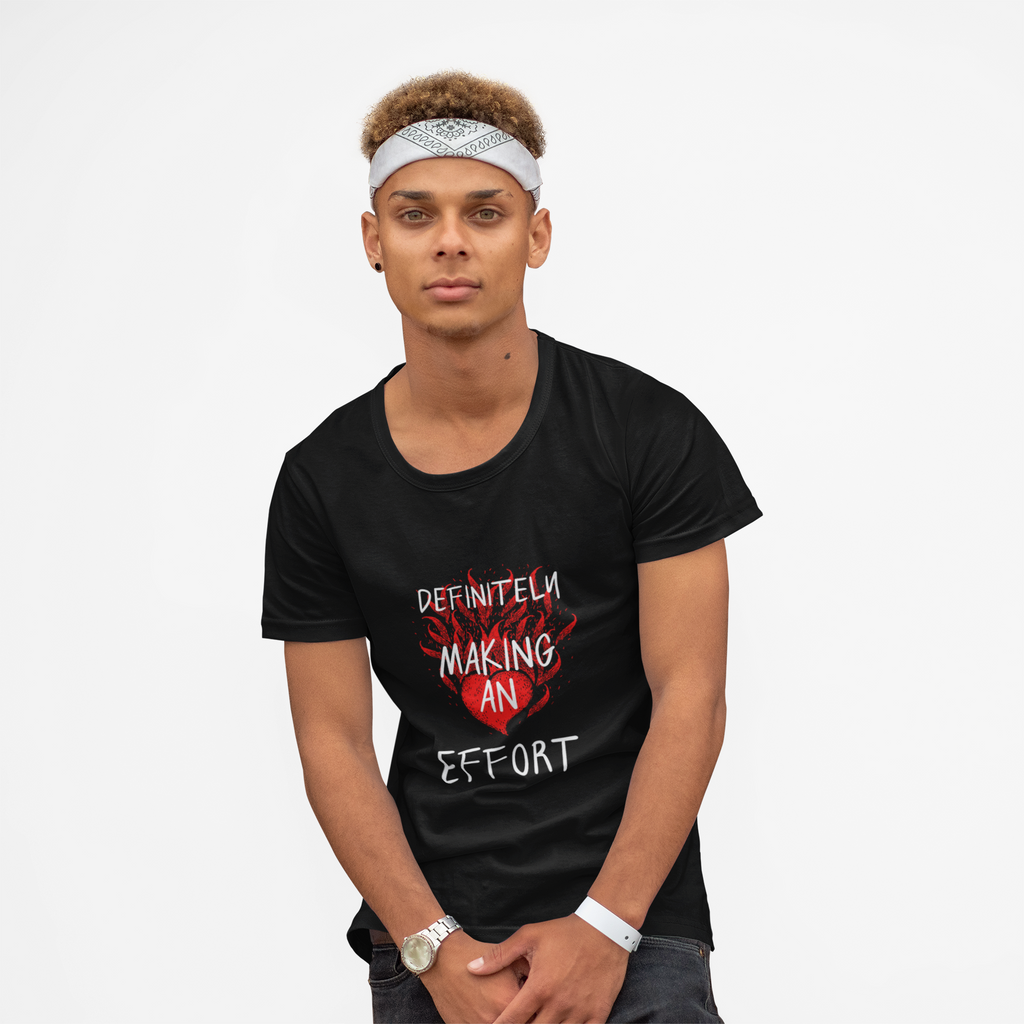 Definitely Making an Effort T-Shirt | Heart Flame Funny Graphic Tee - Mutantur Labs LLC