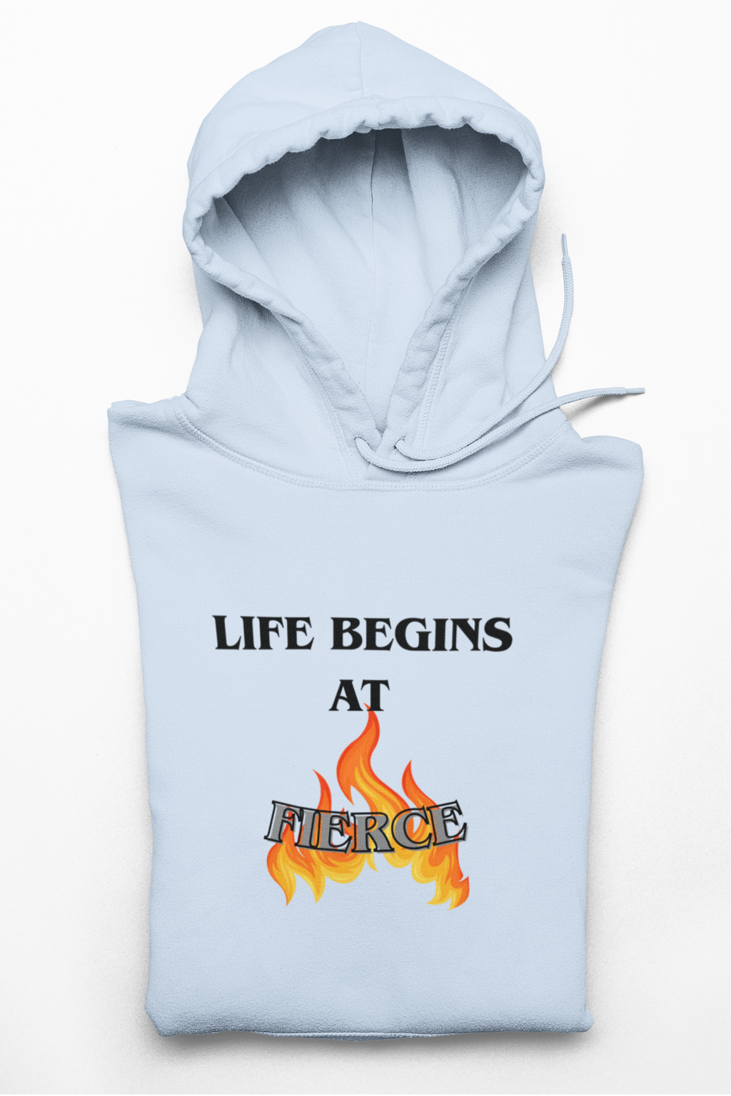 Life Begins at Fierce Hoodie | Flame Graphic Hoodie - Mutantur Labs LLC