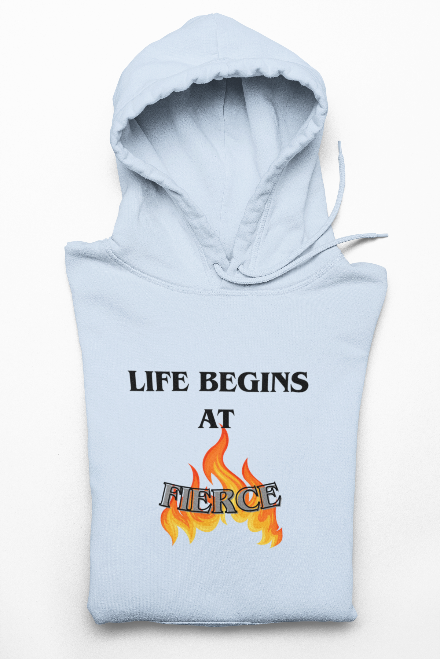 Life Begins at Fierce Hoodie | Flame Graphic Hoodie - Mutantur Labs LLC