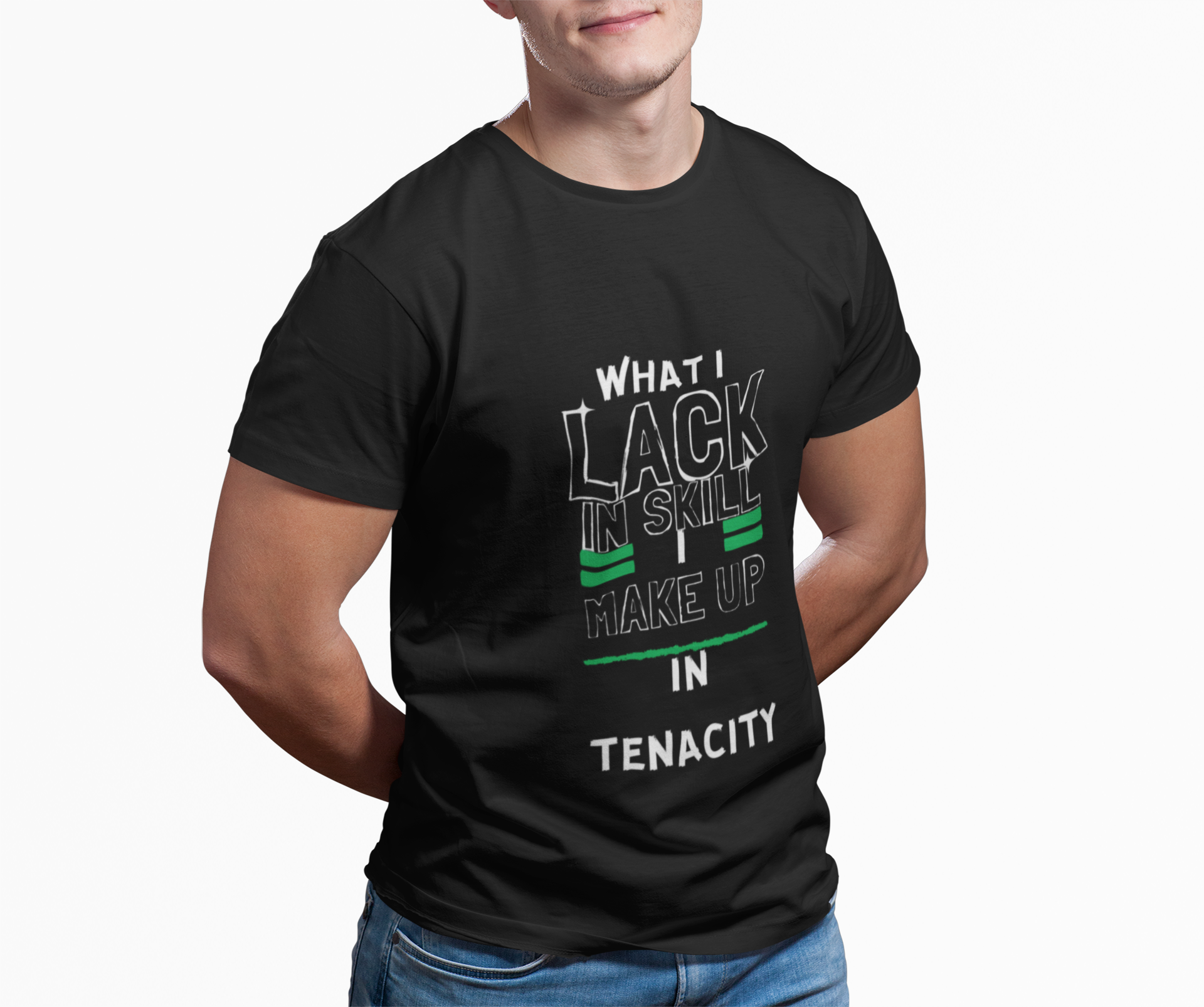 What I Lack in Skill I Make Up in Tenacity T-Shirt | Inspirational Graphic Tee - Mutantur Labs LLC