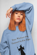 Gandalf Crewneck Sweatshirt – "Still Waiting for Gandalf to Fix This" Fantasy Graphic Pullover - Mutantur Labs LLC