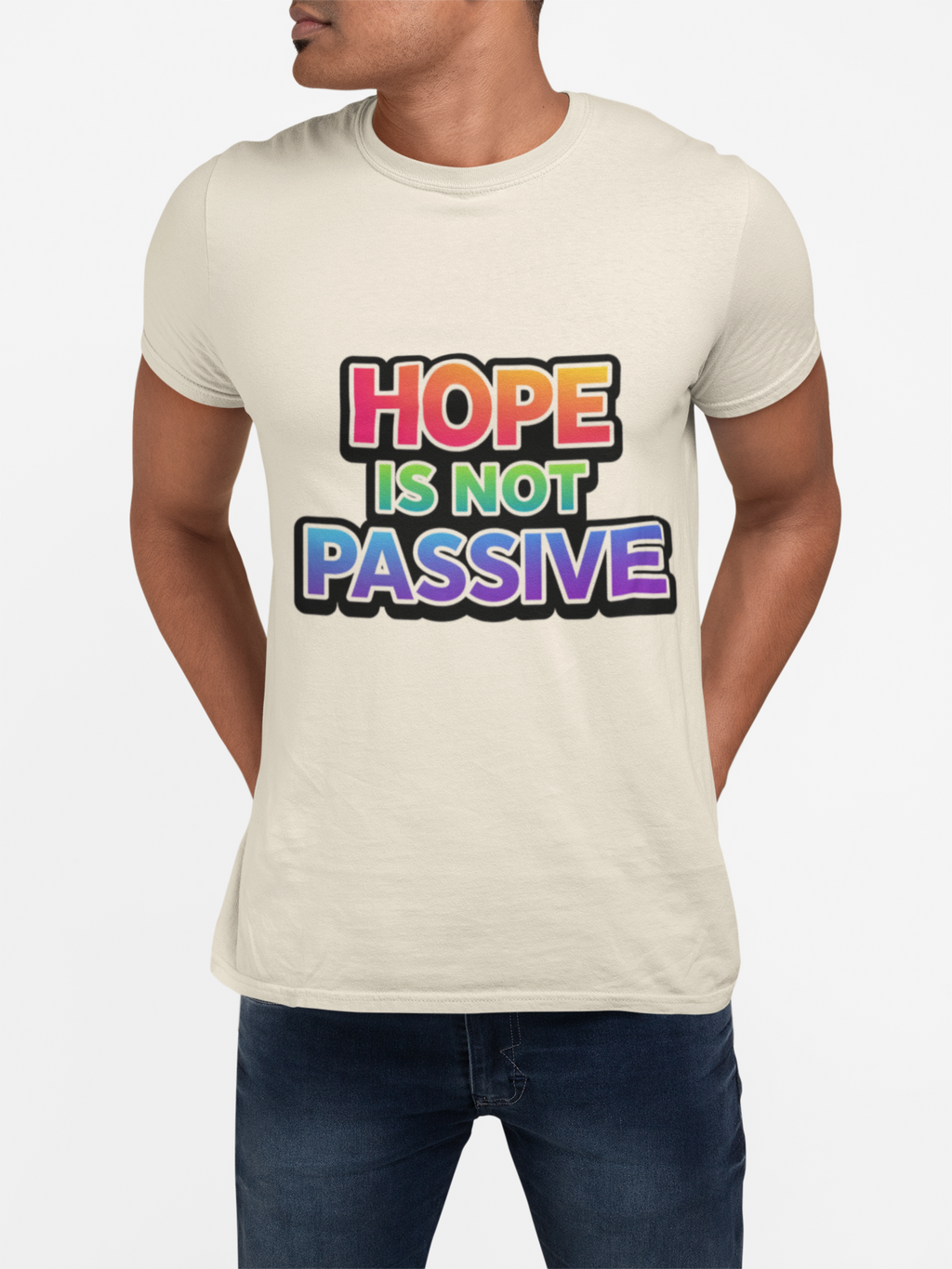 Hope Is Not Passive T-Shirt — Bold Rainbow Activist Tee - Mutantur Labs LLC