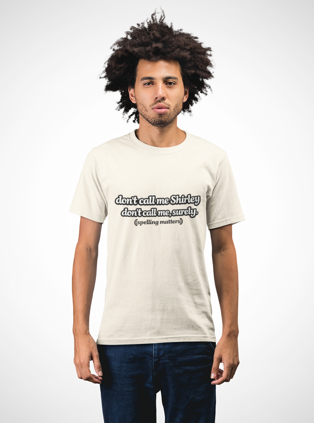 Don’t Call Me Shirley T-Shirt — Funny Movie Quote Grammar Pun Tee - Mutantur Labs LLC