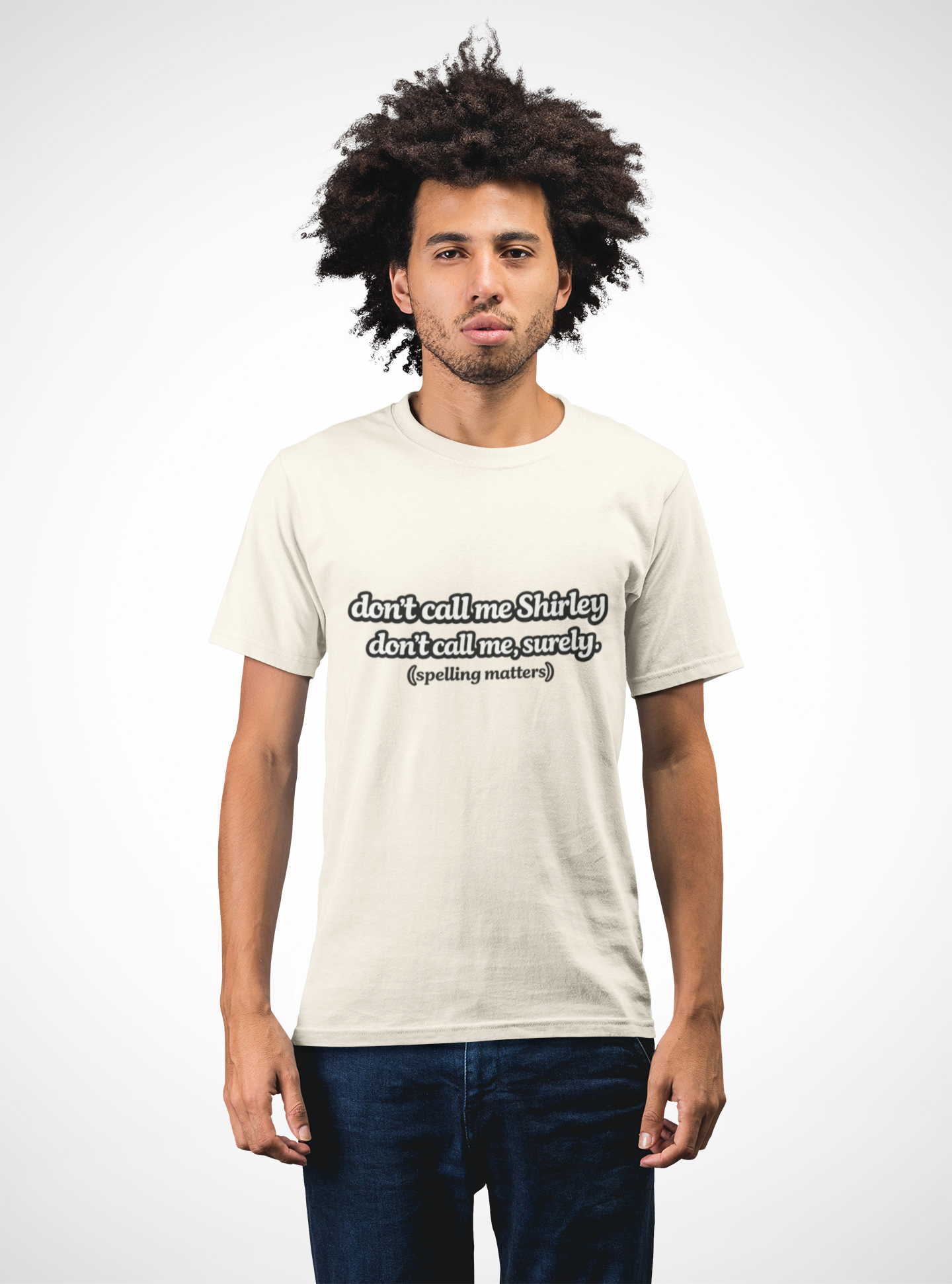 Don’t Call Me Shirley T-Shirt — Funny Movie Quote Grammar Pun Tee - Mutantur Labs LLC