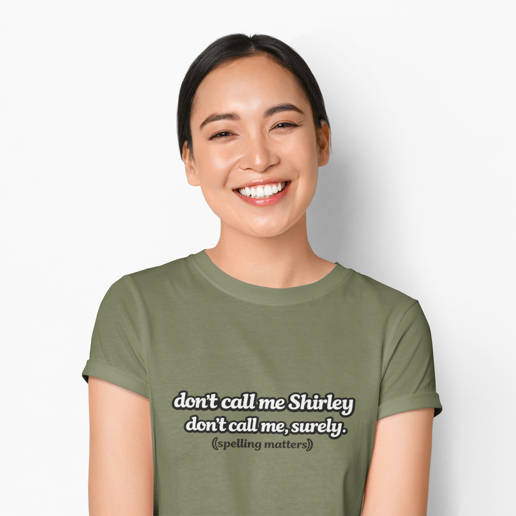 Don’t Call Me Shirley T-Shirt — Funny Movie Quote Grammar Pun Tee - Mutantur Labs LLC