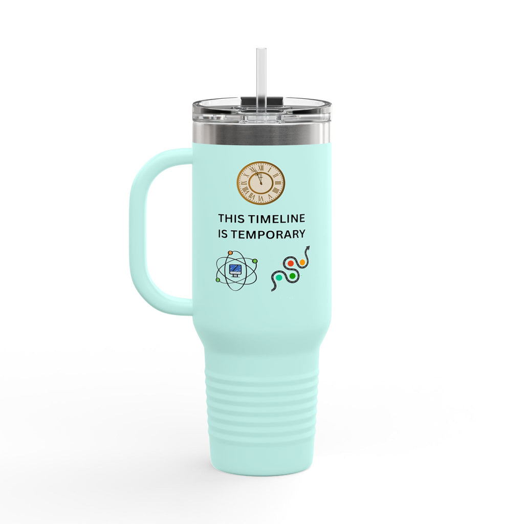 Upgrade Your Timeline 40oz Travel Mug — This Timeline Is Temporary Insulated Tumbler - Mutantur Labs LLC