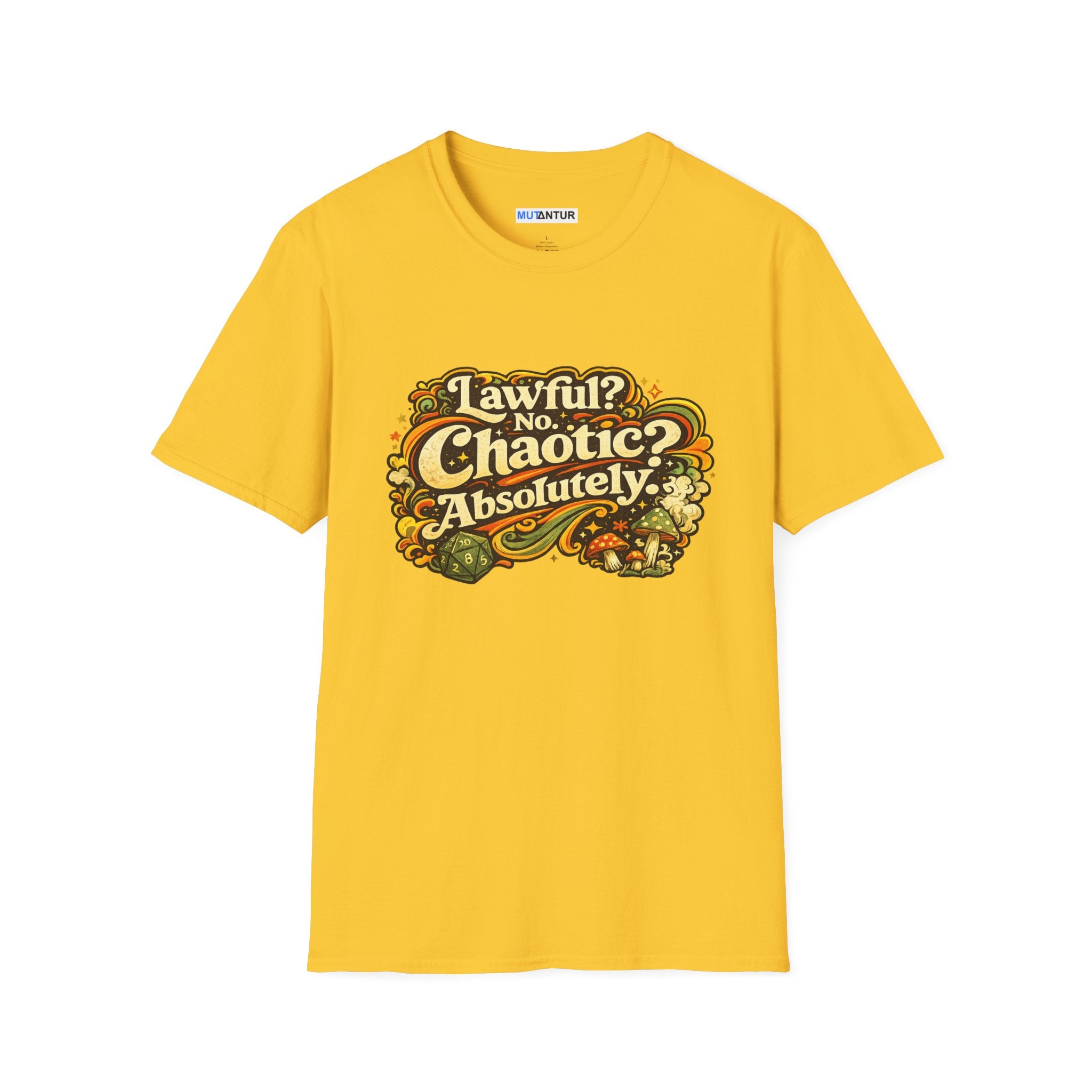 Chaotic? Absolutely. T-Shirt — Funny D&D Roleplay Tee - Mutantur Labs LLC