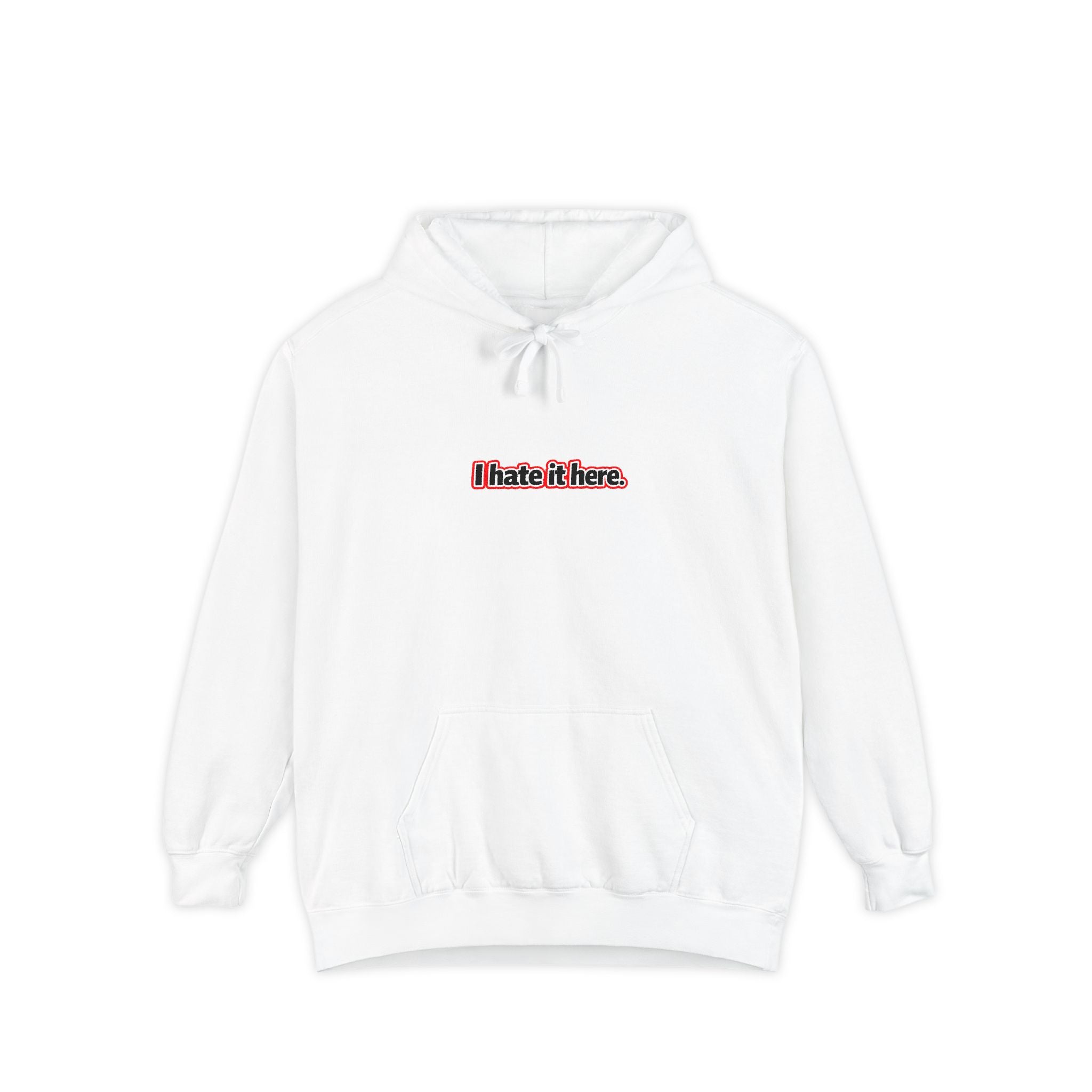 I hate it here, minimalist text design Comfort Colors hoodie - Mutantur Labs LLC