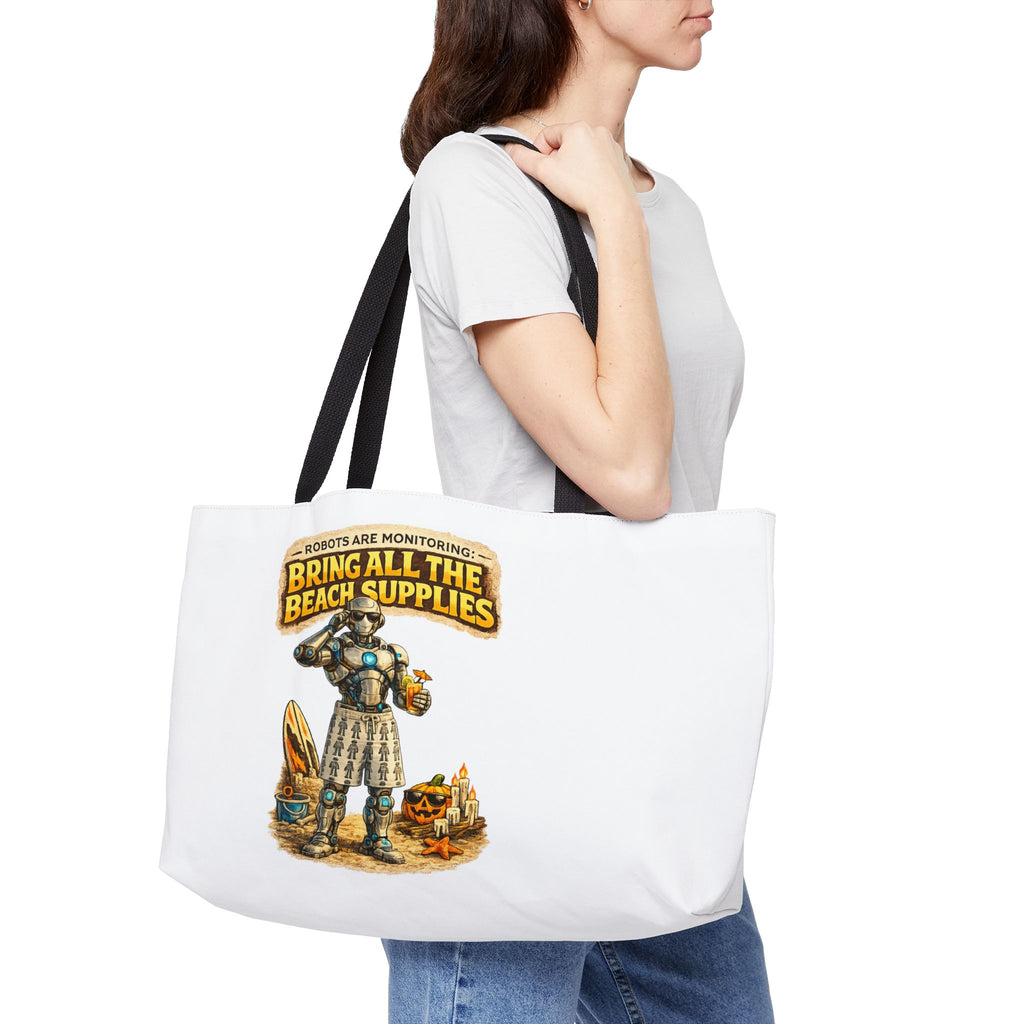 Weekender Tote Bag — "Bring All the Beach Supplies" Robots Are Monitoring Beach Tote