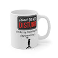 Funny Do Not Disturb Mug | I’m Busy Daydreaming Coffee Cup | Sarcastic Office Mug - Mutantur Labs LLC