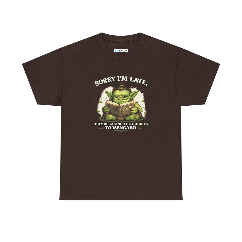 Sorry I'm Late, They are Taking the Hobbits to Isengard " Funny LOTR Reader Tee - Mutantur Labs LLC