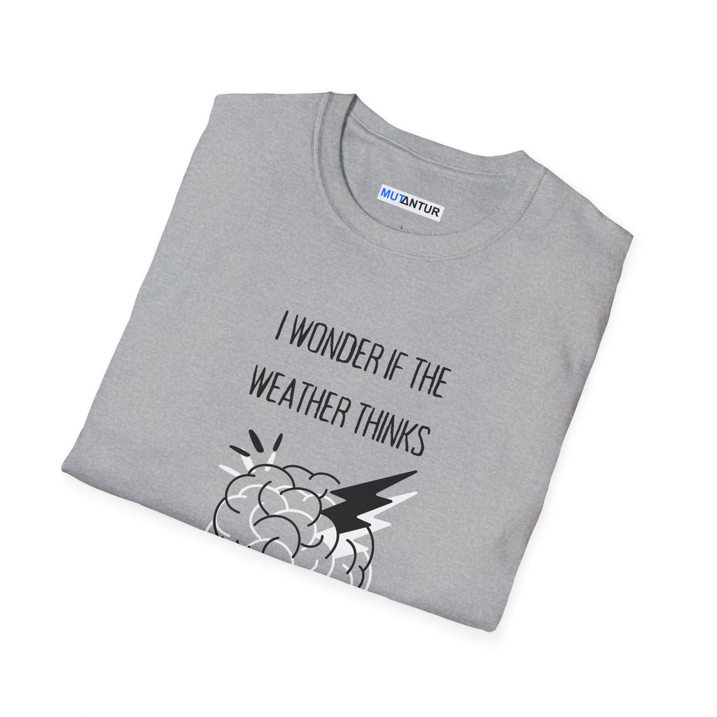 I Wonder If the Weather Thinks About Me Too T-Shirt | Funny Brain Lightning Graphic Tee - Mutantur Labs LLC