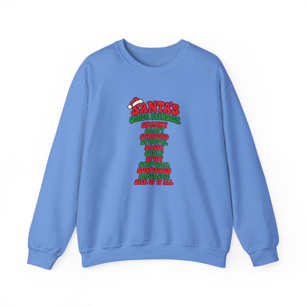 A light blue crewneck sweatshirt featuring a red and green graphic print on the front that reads 'SANTA'S OTHER REiNDEER' followed by a list of humorous qualities in red and green text, shown against a plain white background.