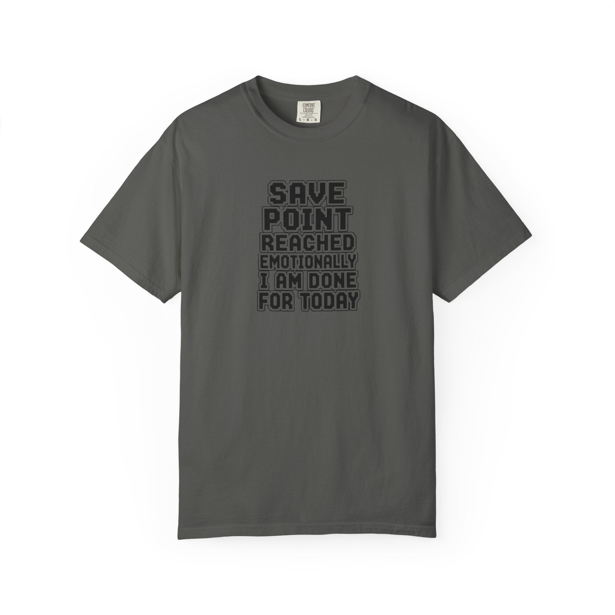 A grey short-sleeve crewneck t-shirt with a black text graphic on the chest that reads 'SAVE POINT REACHED EMOTIONALLY I AM DONE FOR TODAY'.