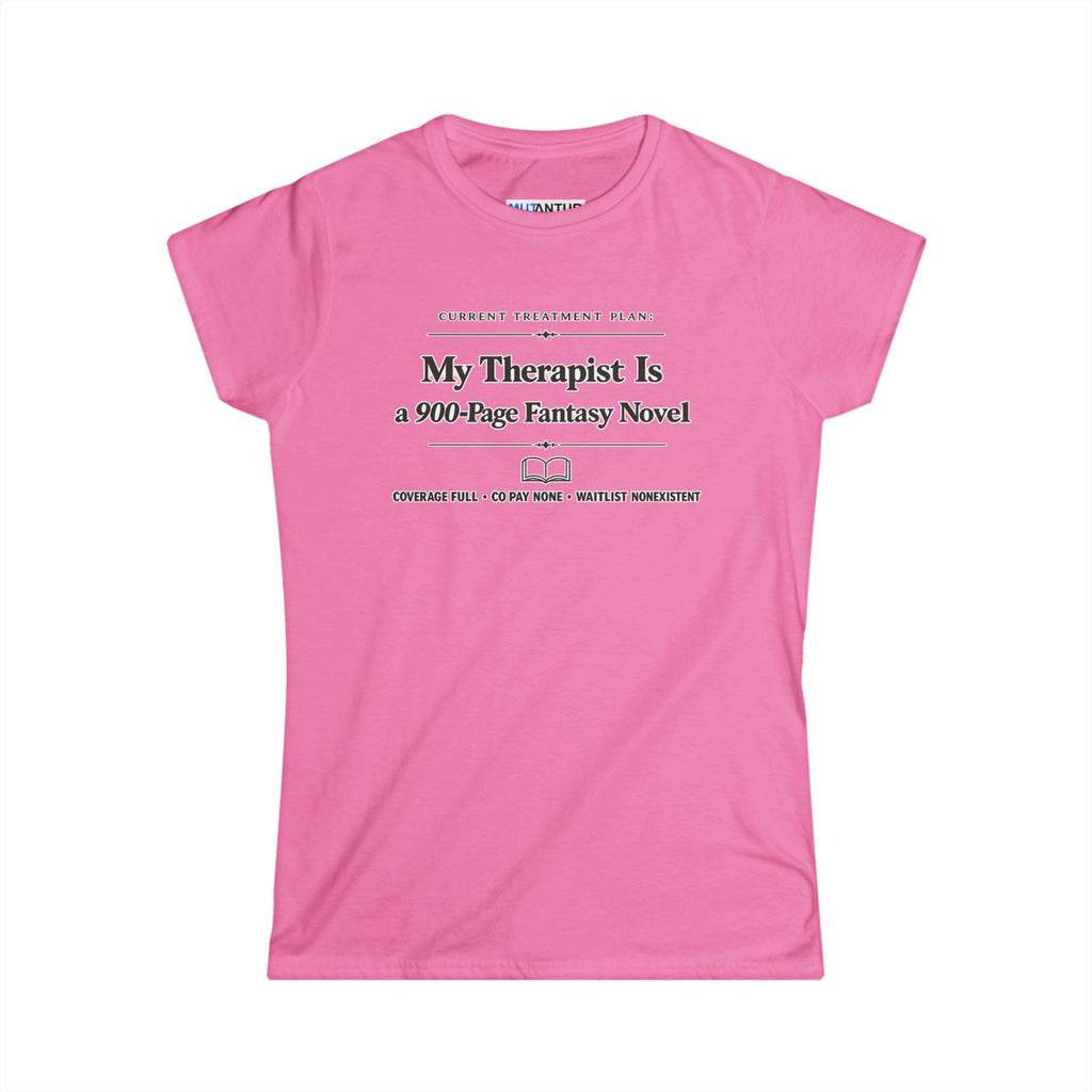 My Therapist Is a 900-Page Fantasy Novel T-Shirt — Funny Book Lover Tee for Readers & Bookworms