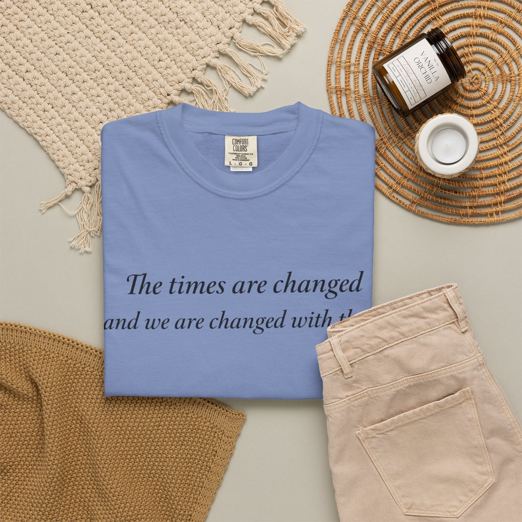 The Times Are Changed Comfort Colors T-Shirt | Mutantur Labs Front and Back Graphic Tee