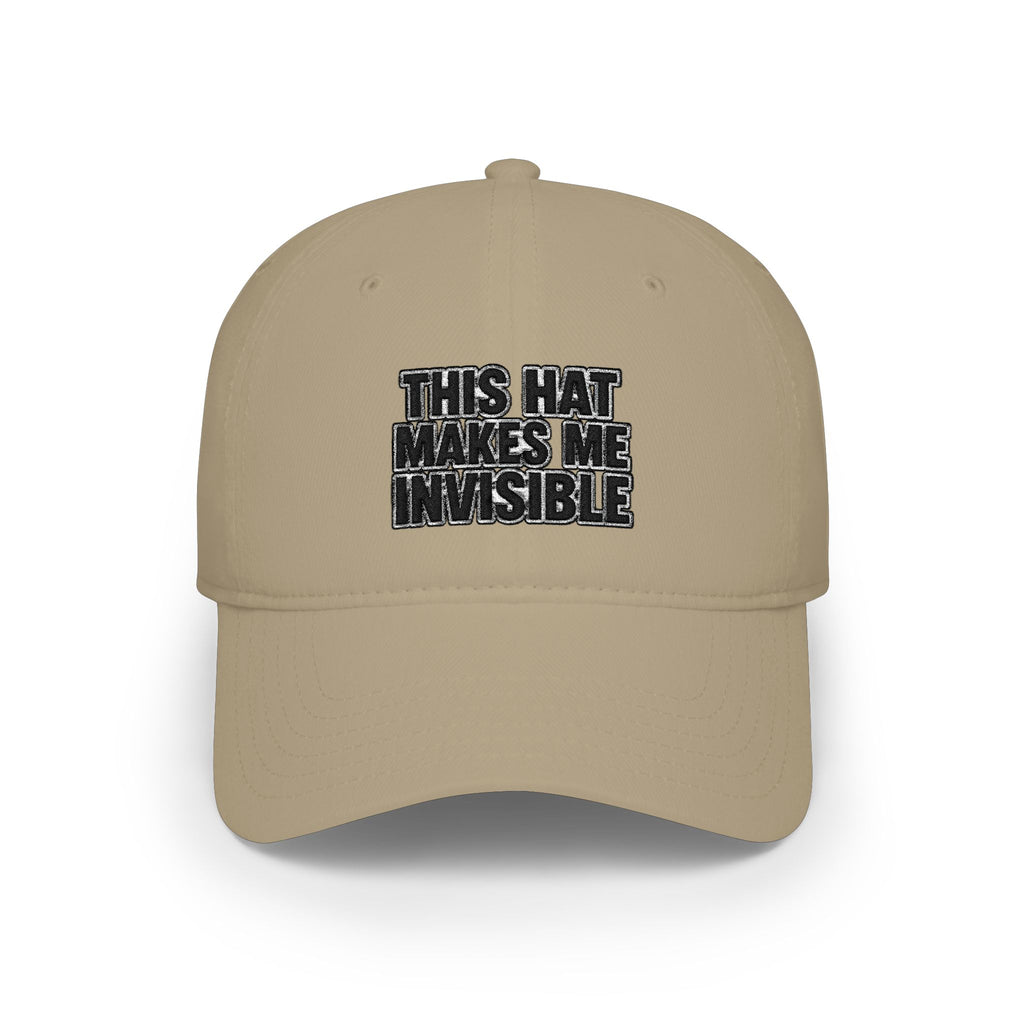 A beige baseball cap with the text 'THIS HAT MAKES ME INVISIBLE' embroidered on the front in black and white, shown against a plain white background.