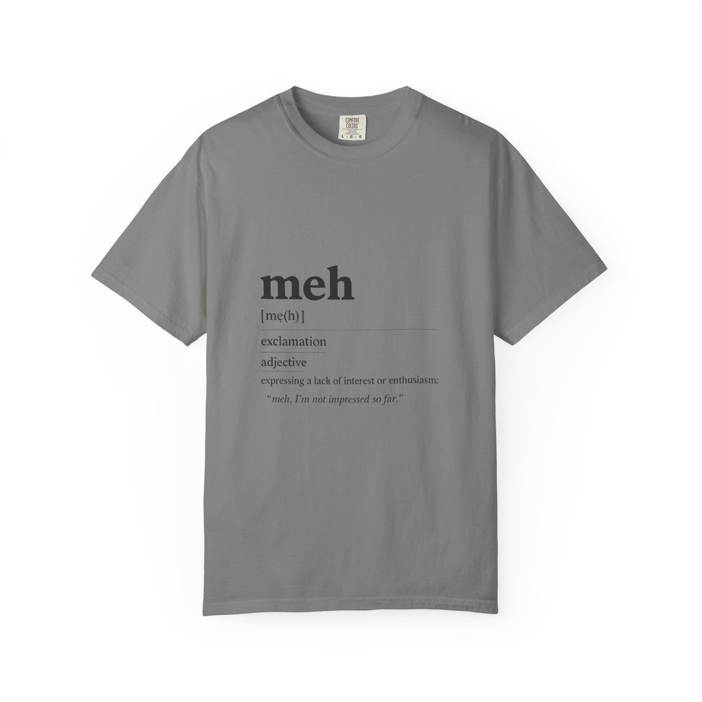 Meh Definition T-Shirt | Funny Minimal Typography Tee - Mutantur Labs LLC