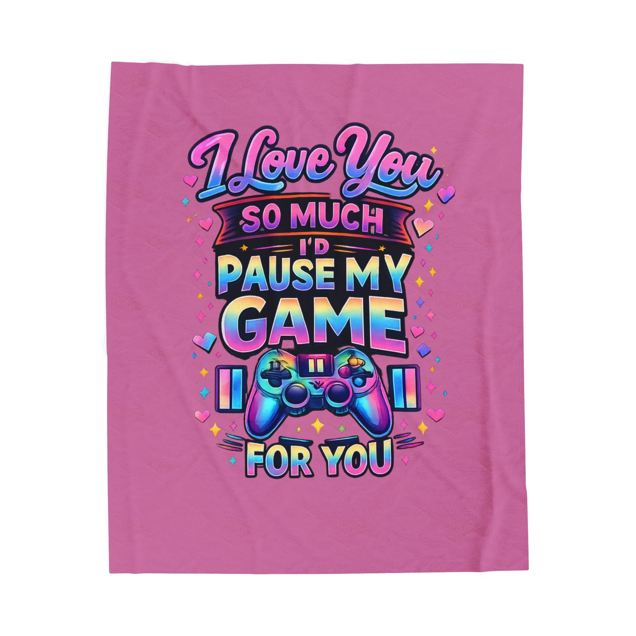 I Love You So Much I'd Pause My Game Blanket | Funny Gamer Gift Throw