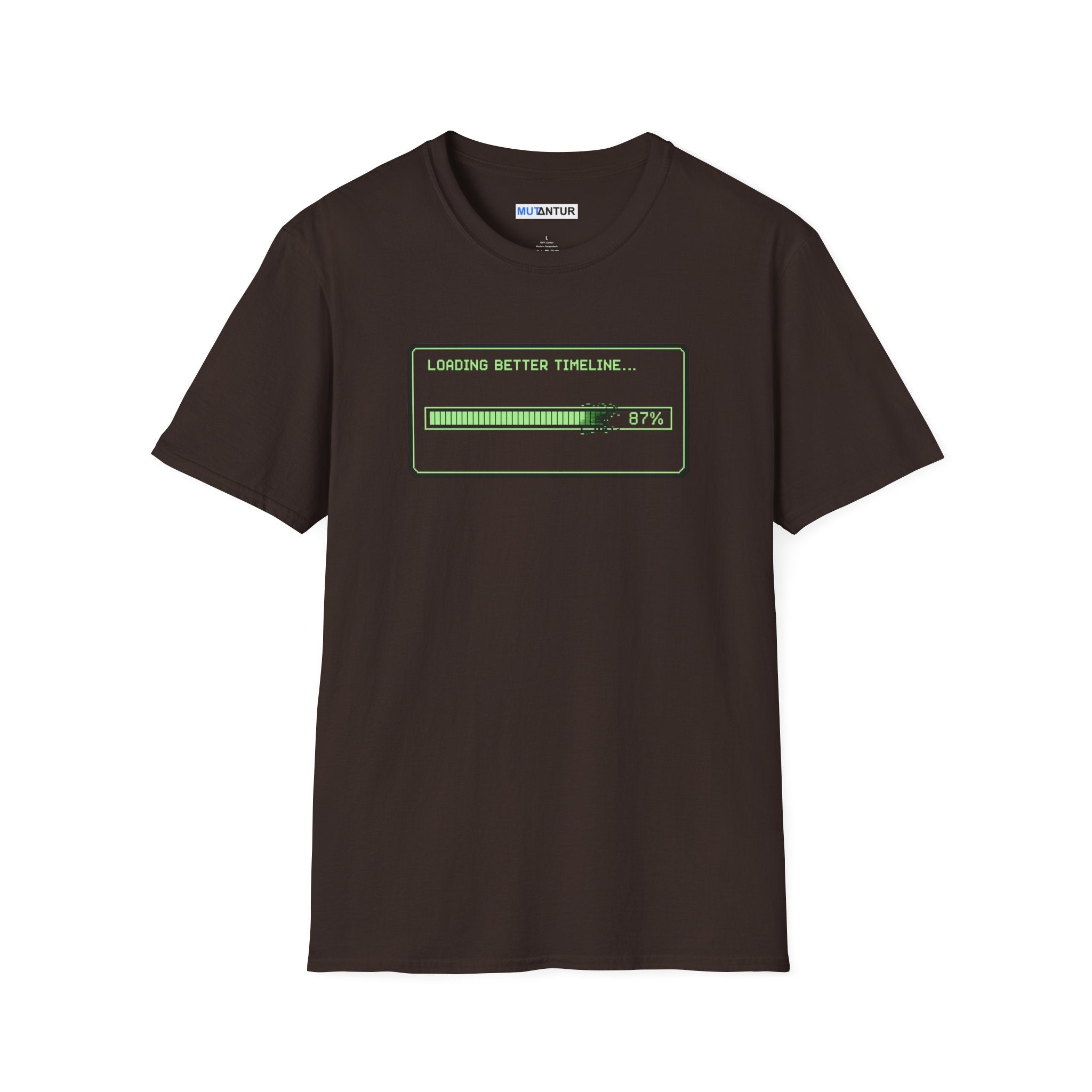 Brown t shirt with a green loading bar with the words Loading Better timeline