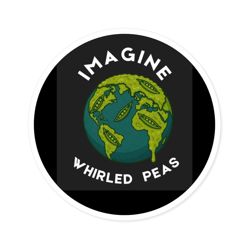 Imagine Whirled Peas Sticker – Playful World Peace Pun Vinyl Decal - Mutantur Labs LLC