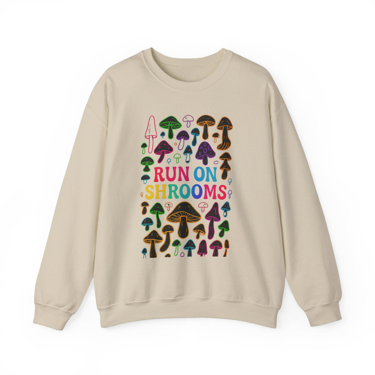 A beige crewneck sweatshirt featuring a colorful graphic of various illustrated mushrooms and the text 'RUN ON SHROOMS' in a playful multicolor font.