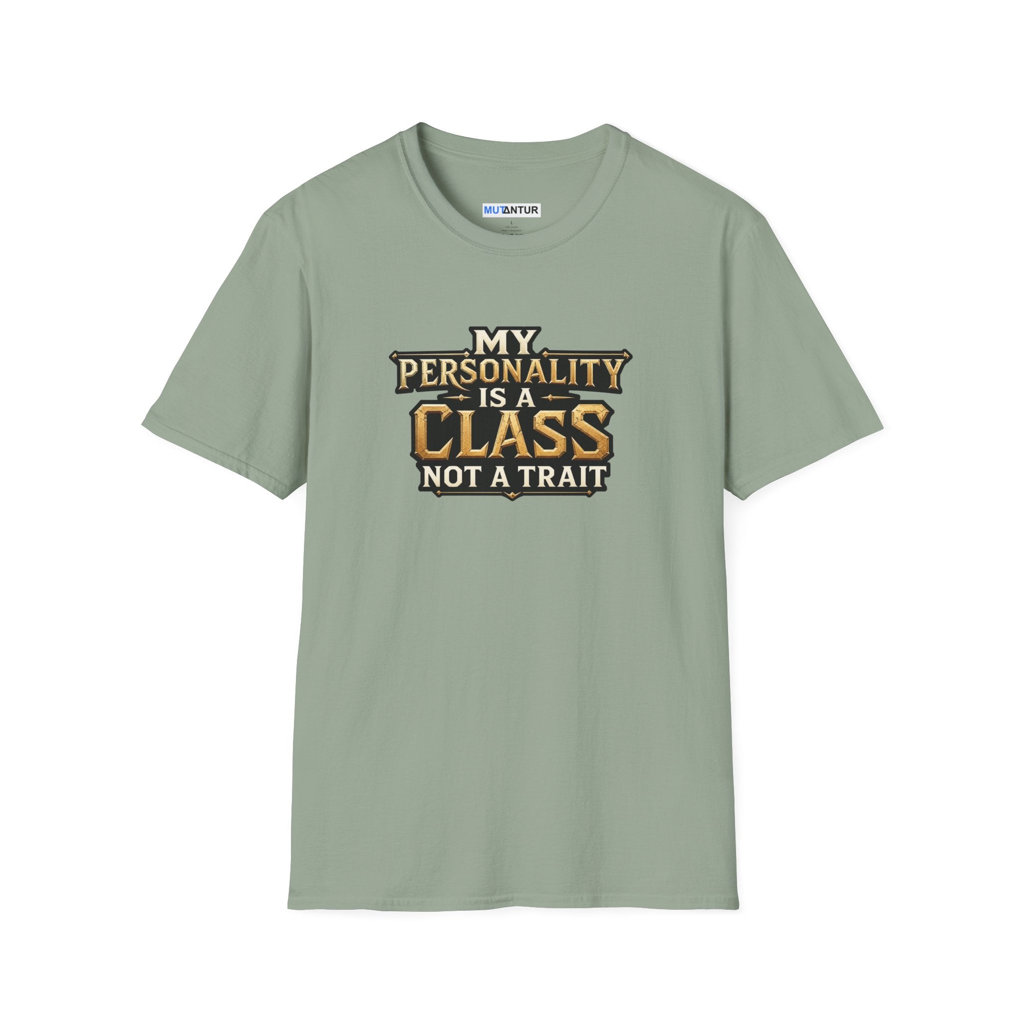 A sage green short-sleeve t-shirt with a graphic printed on the chest that reads 'MY PERSONALITY IS A CLASS NOT A TRAIT' in gold, brown, and black lettering, displayed on a clean white background.